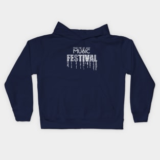 Find me at Any Music FESTIVAL Kids Hoodie